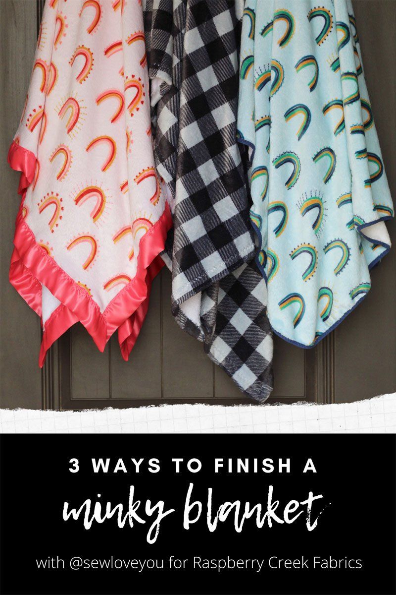 3 Ways to Finish a Minky Blanket with Bonnie of SewLoveYou Raspberry