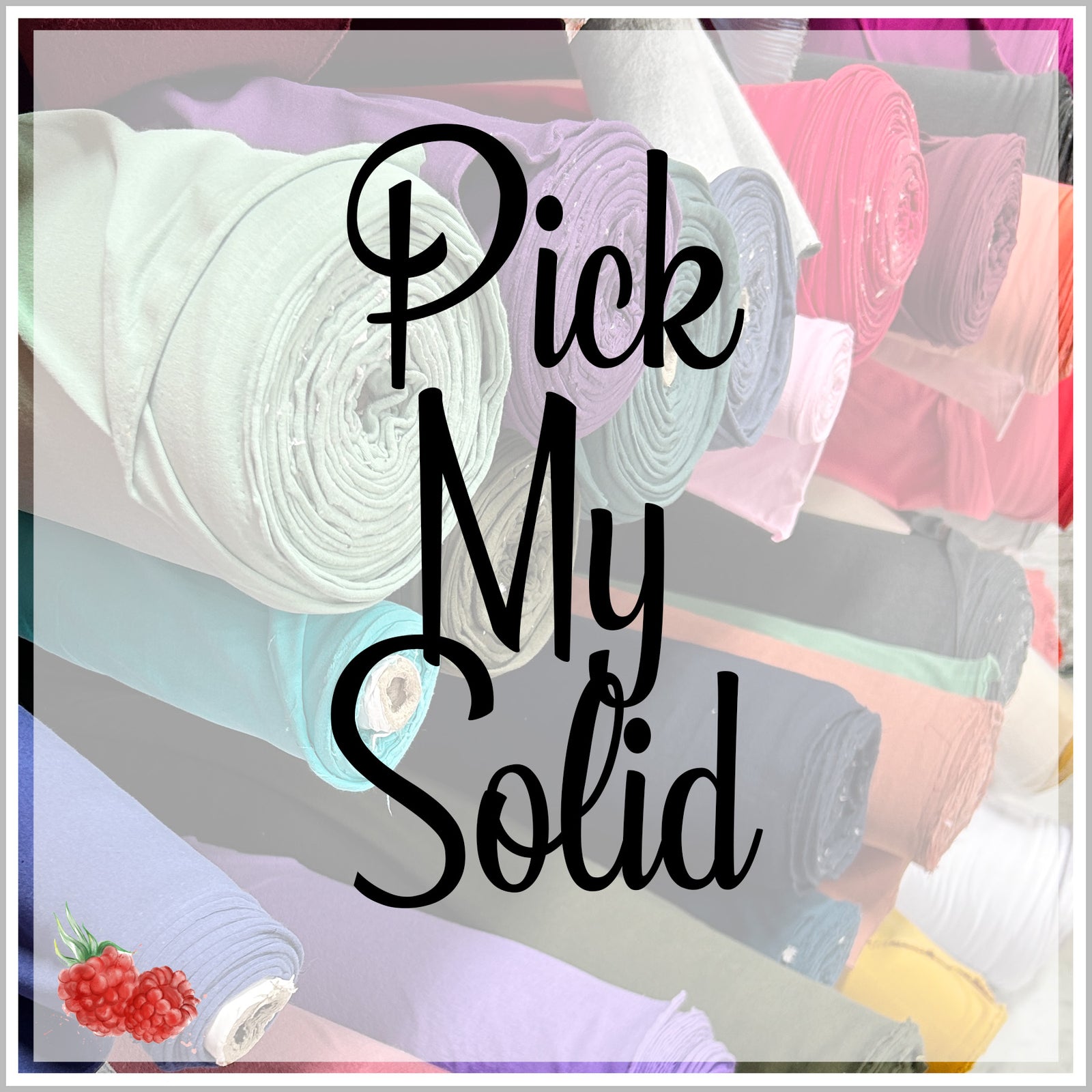 Pick My Coordinating Solid Per Half Yard (Please note which print you are wanting a solid to coordinate with)