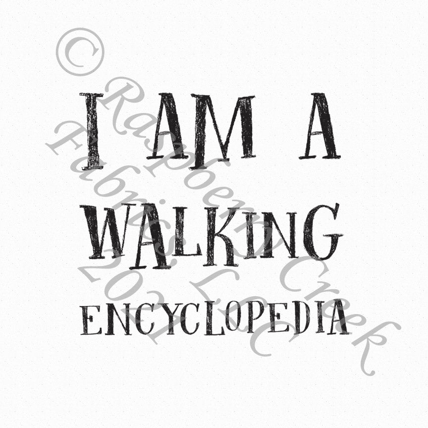 Black Grey and White Vintage Look I Am A Walking Encyclopedia Panel, Back to School By Bri Powell for Club Fabrics