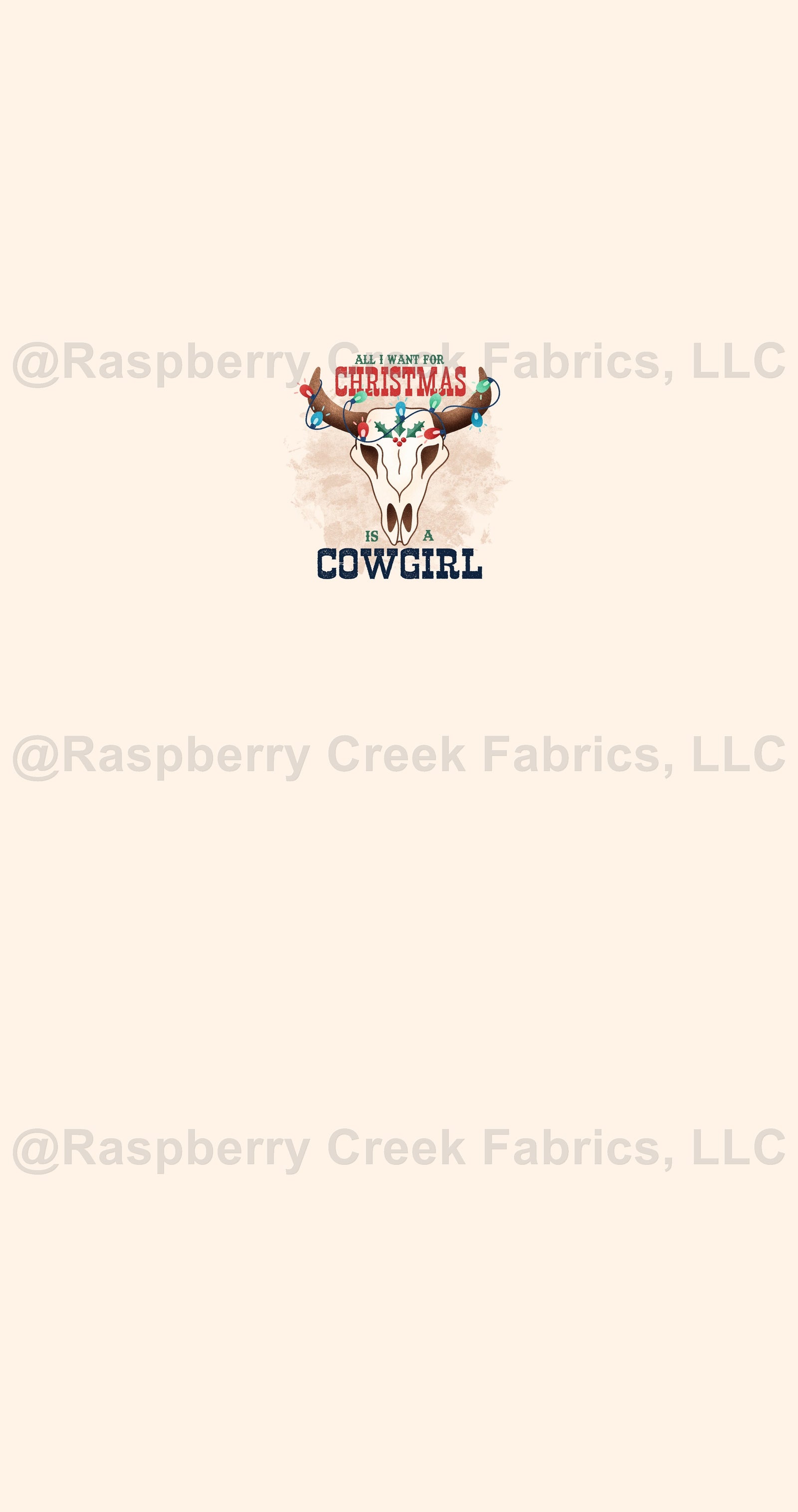All I Want For Christmas Panel- Cowgirl Fabric, Raspberry Creek Fabrics, watermarked
