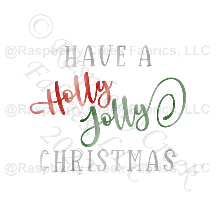 Grey Red and Kelly Green Have A Holly Jolly Christmas Panel, Christmas Panels By Brittney Laidlaw for CLUB Fabrics Fabric, Raspberry Creek Fabrics, watermarked