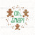 Oh, Snap! Funny Gingerbread Cookies Panel on White Image