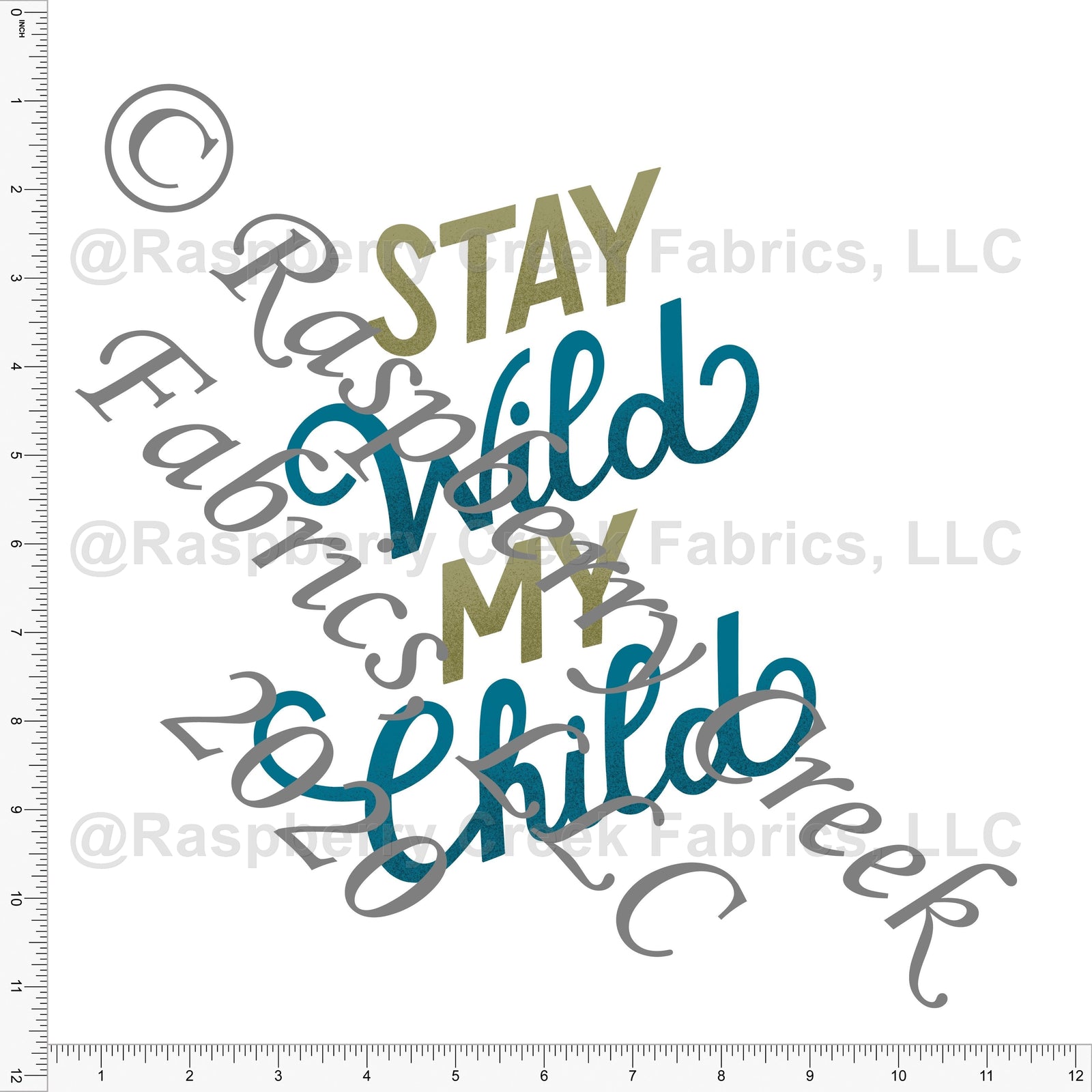 Teal and Light Olive Green Stay Wild My Child Panel, Wild Outdoors by Stephani MacLeod for Club Fabrics Fabric, Raspberry Creek Fabrics, watermarked