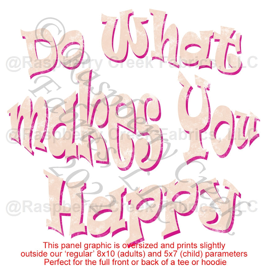 Peach and Magenta Textured Do What Makes You Happy Panel, Trends Bright for CLUB Fabrics Fabric, Raspberry Creek Fabrics, watermarked